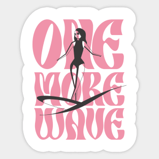 One More Wave Sticker